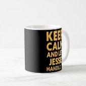 Mens Ließ Jesse Handle It Funny Jesse Name Kaffeetasse (VorderseiteRechts)