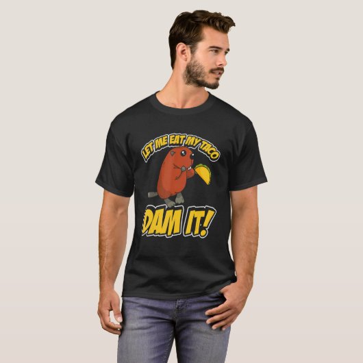Mens Ließ mir meinen Taco-Damm zu essen. T-Shirt (Vorne ganz)