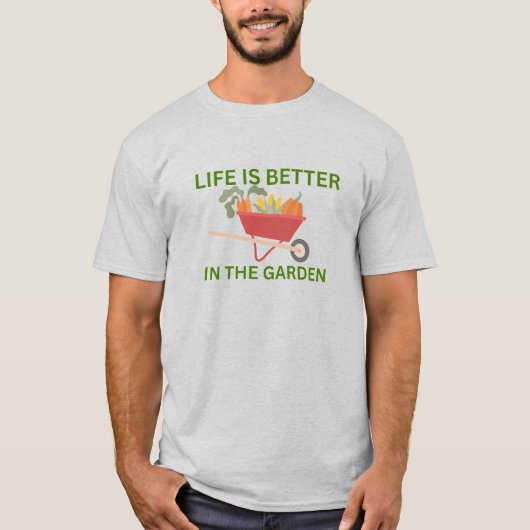 Men's Life Is Better In The Garden T-Shirt (Vorderseite)