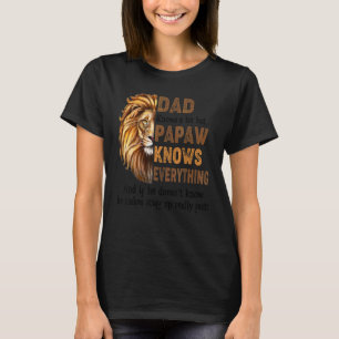 Mens Lion Vater weiß viel, aber Papaw weiß alles T-Shirt