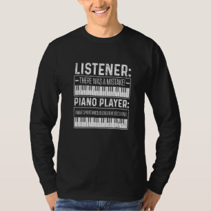 Mens Listener Es gab einen falschen Piano-Player. T-Shirt