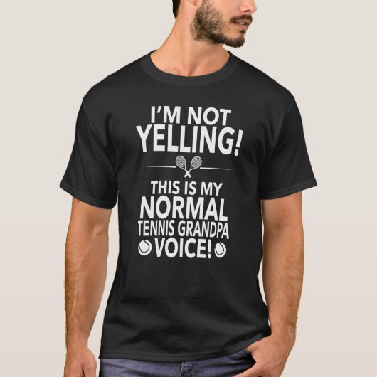 Mens Loud Tennis Grandpa Im Not Yelling Tennis Gr T-Shirt (Vorderseite)