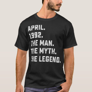 Mens Man Myth Legend April 1992 30. Geburtstagsges T-Shirt