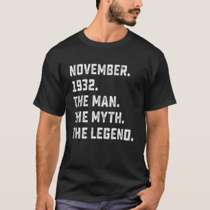 Mens Man Myth Legend November 1932 90. Geburtstag T-Shirt