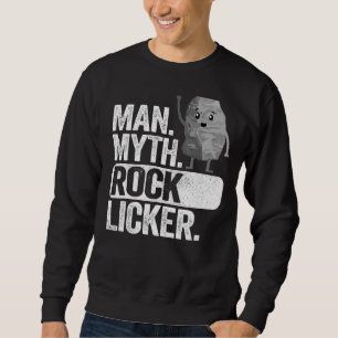 Mens Man Myth Rock Licker Vater Opa Geology Joke Sweatshirt