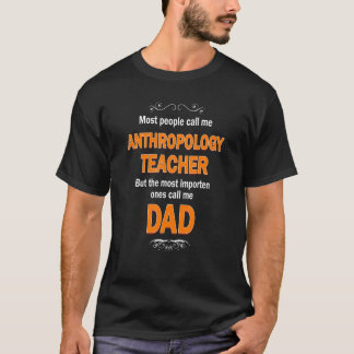 Mens Man nennt mich Anthropologielehrer am meisten T-Shirt