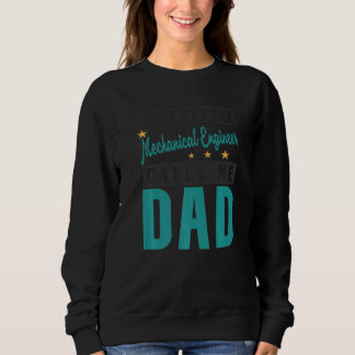 Mens mein bevorzugter Maschinenbauingenieur nennt Sweatshirt