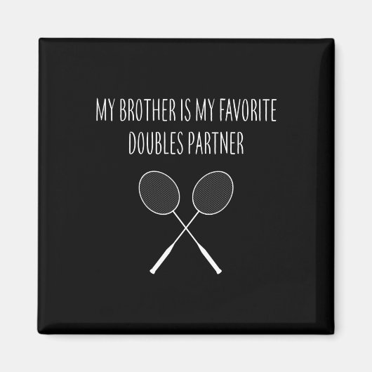 Mens mein Bruder ist mein Lieblings-Doppelpartner  Magnet (Vorne)