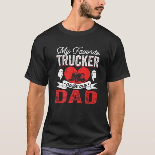 Mens Mein Lieblings-LKW nennt mich Vater Truckin' T-Shirt (Vorderseite)
