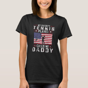 Mens mein Lieblings-Tennisspieler nennt mich Daddy T-Shirt