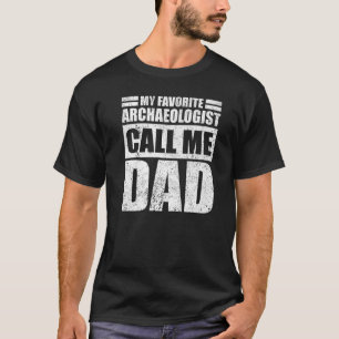 Mens mein Lieblingsarchäologe nennt mich Vater Fat T-Shirt