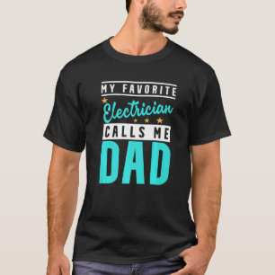 Mens mein Lieblingselektor nennt mich Vater Electr T-Shirt