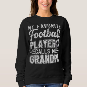 Mens mein Lieblingsfußballspieler nennt mich Opa Sweatshirt