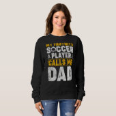 Mens mein Lieblingsfußballspieler nennt mich Vater Sweatshirt (Vorne ganz)