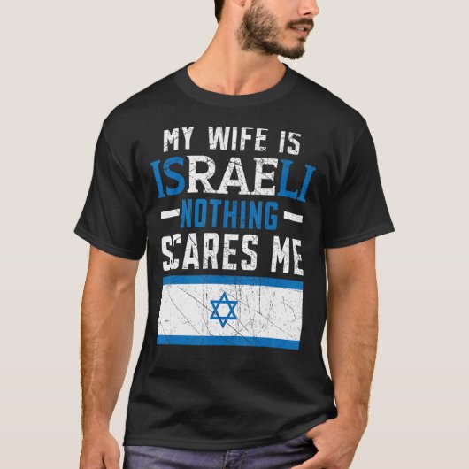Mens meine Ehefrau ist Israelis nichts stört mich T-Shirt (Vorderseite)