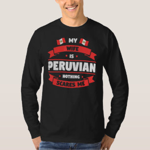 Mens meine Ehefrau ist peruanisch nichts stört mic T-Shirt