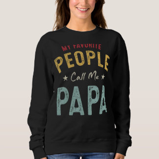 Mens Meine Lieblings-Leute nennen mich Papa Vintag Sweatshirt