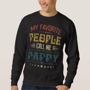 Mens meine Lieblings-Leute nennen mich Pappy lusti Sweatshirt