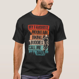 Mens meine Lieblings-Mountainbike-Buddies nennen m T-Shirt