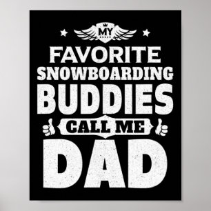 Mens meine Lieblings-Snowboarden-Buddys nennen mic Poster