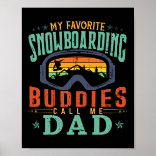 Mens meine Lieblings-Snowboarden-Buddys nennen mic Poster