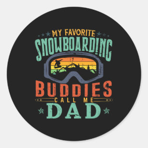 Mens meine Lieblings-Snowboarden-Buddys nennen mic Runder Aufkleber