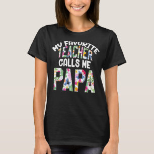 Mens Meine Lieblingslehrerin nennt mich Papa Stolz T-Shirt