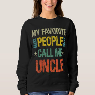 Mens Meine Lieblingsmenschen nennen mich Onkel Fam Sweatshirt