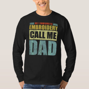 Mens Meine Lieblingsstickerei nennt mich Vater Vat T-Shirt