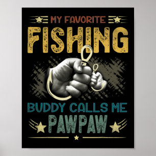 Mens Mens mein Lieblings-Angelbuddy nennt mich Paw Poster