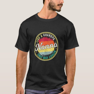 Mens Mens Nonno wie ein Opa nur sehr viel Cooler G T-Shirt