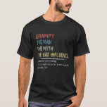 Mens Mens Retro Grampy The Man The Myth The Bad In T-Shirt<br><div class="desc">Dad knows everything and if he doesn't know he makes stuff up really fast Father's Day Perfect gift idea for Papa Granddaughter Grandson Grandpa G-Dad Pap Papi. Are you Love Dad Grandpa?This Vintage Retro Funny Saying Father's Day Holidays Christmas Birthday gift present is also cool for pop pop Husband Poppy...</div>