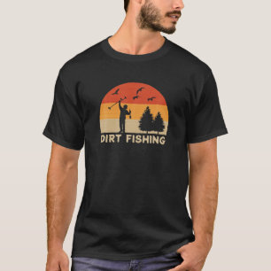 Mens Metal Detector Dirt Fishing Metal Detection T-Shirt
