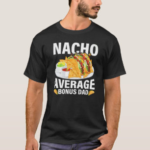 Mens mexikanische Food Nacho Durchschnittliche Bon T-Shirt