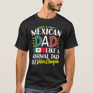 Mens mexikanischer Vater wie der normale Vater El  T-Shirt