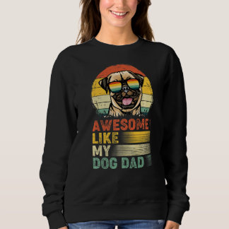 Mens Mops Vintag Phantastisch wie mein Hund Vater Sweatshirt