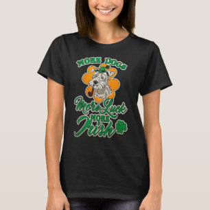 Mens more Hunde more Luck Mehr Irish St Patrick's T-Shirt