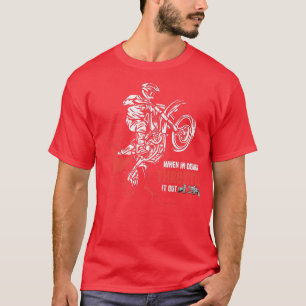 Mens Motocross Dirt Bike, wenn im Zweifel über ihn T-Shirt
