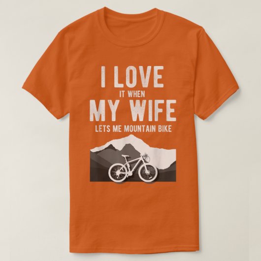 MENS MTB Mountain Bike T I Love My Wife Lets Me C T-Shirt (Design vorne)