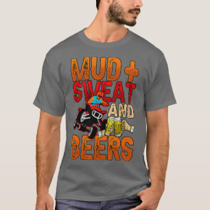 Mens Mud Sweat and Bers Quad Riding Four Wheeler T-Shirt