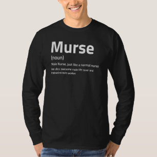 Mens Murse Definition I Männliche Krankenschwester T-Shirt
