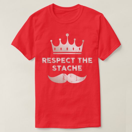 Mens Mustache respektieren den "Stache Funny Fathe T-Shirt (Design vorne)