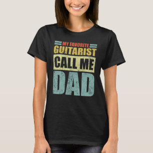 Mens  My Favorite Guitarist Calls Me Dad Father's  T-Shirt