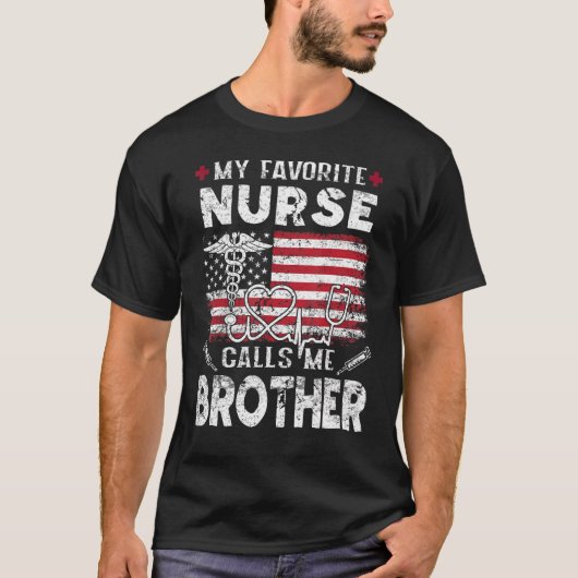 Mens My Favorite Nurse Calls Me Brother  Fathers D T-Shirt (Vorderseite)