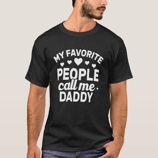 Mens My Favorite People Call Me Daddy T-Shirt (Vorderseite)