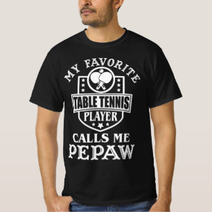 Mens My Favorite Table Tennis Player Calls me Pepa T-Shirt