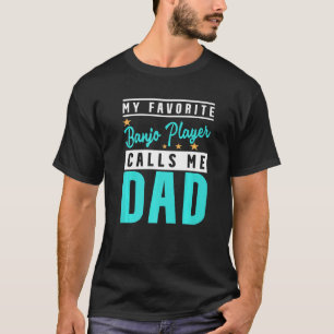 Mens My Lieblings-Banjo-Spieler nennt mich Vater B T-Shirt
