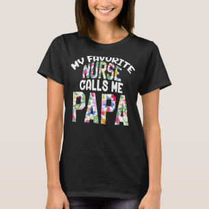 Mens My Lieblings-Krankenschwester nennt mich Papa T-Shirt