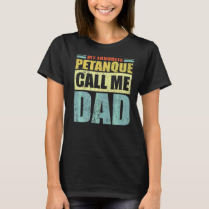 Mens My Lieblings-Petanque nennt mich Vater Vater T-Shirt