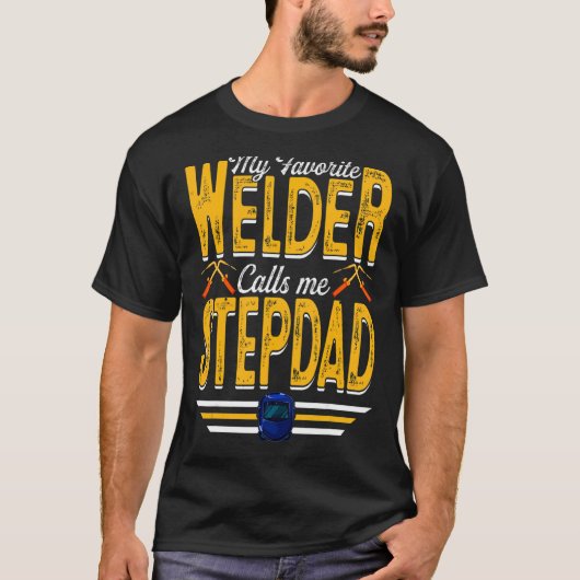 Mens My Lieblings Welder nennt mich Stepdad Weldin T-Shirt (Vorderseite)